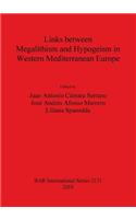 Links between Megalithism and Hypogeism in Western Mediterranean Europe