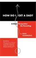 How Do I Get a Dad?