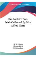 Book Of Sun-Dials Collected By Mrs. Alfred Gatty