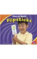 How to Build Flipsticks