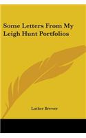 Some Letters From My Leigh Hunt Portfolios