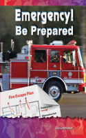 Emergency! Be Prepared: (Science: Informational Text)