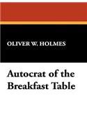 Autocrat of the Breakfast Table