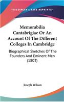 Memorabilia Cantabrigiae Or An Account Of The Different Colleges In Cambridge