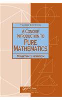 A Concise Introduction to Pure Mathematics