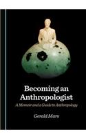 Becoming an Anthropologist