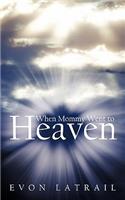 When Mommy Went to Heaven