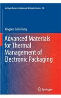 Advanced Materials for Thermal Management of Electronic Packaging