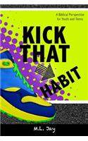 Kick That Habit