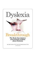 Dyslexia Breakthrough: The Book That Shatters Conventional Wisdom about Dyslexia.