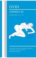 Ovid: Amores III, a Selection: 2, 4, 5, 14