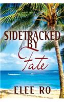 Sidetracked by Fate