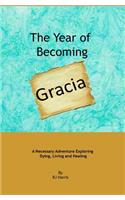 Year of Becoming Gracia