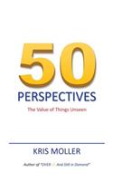 50 Perspectives: The Value of Things Unseen(English)