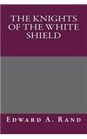 The Knights of the White Shield: (English)