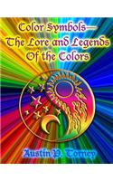 Color Symbols?The Lore and Legends of the Colors