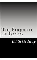 The Etiquette of To-day