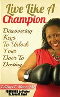 Live Like A Champion