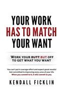 Your Work Has to Match Your Wants