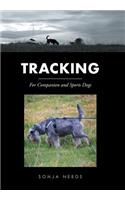 Tracking: For Companion and Sports Dogs