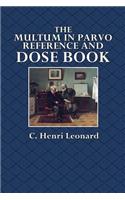 The Multum in Parvo Reference and Dose Book