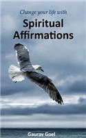 Change your life with Spiritual Affirmations