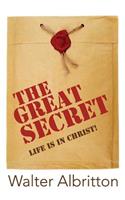 The Great Secret: Life is In Christ!(English)