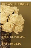 ROSAS e ESPINHOS: LIVRO de POEMAS(Portuguese)