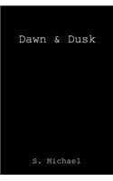 Dawn & Dusk