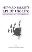 Howard Barker's Art of Theatre