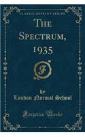 The Spectrum, 1935 (Classic Reprint)