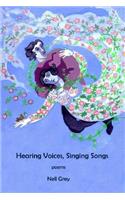 Hearing Voices, Singing Songs