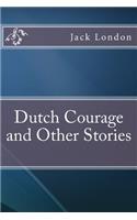 Dutch Courage and Other Stories