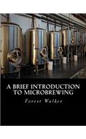 A Brief Introduction to Microbrewing