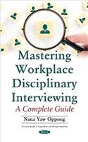 Mastering Workplace Disciplinary Interviewing
