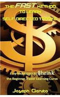 The Fast Method to Learn Self-Directed Trading