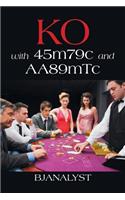 Ko with 45m79c and Aa89mtc