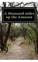 A thousand miles up the Amazon