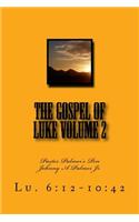 The Gospel of Luke Volume 2