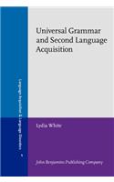 Universal Grammar and Second Language Acquisition