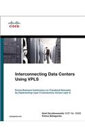 Interconnecting Data Centers Using Vpls (Ensure Business Continuance on Virtualized Networks by Implementing Layer 2 Connectivity Across Layer 3)
