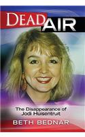 Dead Air: The Disappearance of Jodi Huisentruit