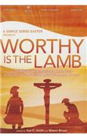 Worthy Is the Lamb--A Simple Series Easter Choral Book