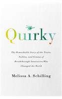 Quirky: The Remarkable Story of the Traits, Foibles, and Genius of Breakthrough Innovators Who Changed the World