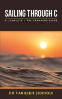 Sailing Through C: A Complete C Programming Guide