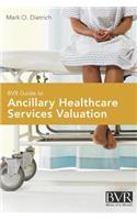 BVR Guide to Ancillary Healthcare Services Valuation