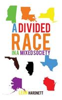 A Divided Race in a Mixed Society