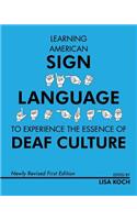 Learning American Sign Language to Experience the Essence of Deaf Culture