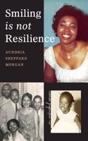 Smiling Is Not Resilience