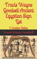 Travis Wayne Goodsell Ancient Egyptian Sign List